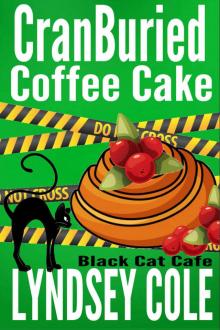 CranBuried Coffee Cake (Black Cat Cafe Cozy Mystery Series Book 7)