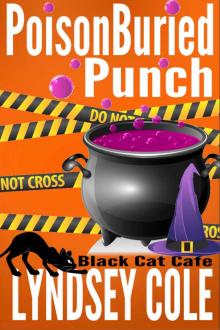 PoisonBuried Punch (Black Cat Cafe Cozy Mystery Series Book 6)