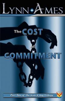 The Cost of Commitment - KJ2 The Cost of Commitment - KJ2