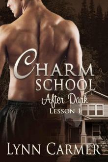 Charm School After Dark: Lesson 1 Charm School After Dark: Lesson 1