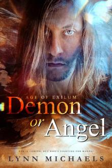 Demon or Angel (Age of Exilum Book 1) Demon or Angel (Age of Exilum Book 1)
