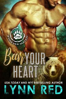 Bear Your Heart (Alpha Werebear Romance) (Forever Mated Book 1) Bear Your Heart (Alpha Werebear Romance) (Forever Mated Book 1)