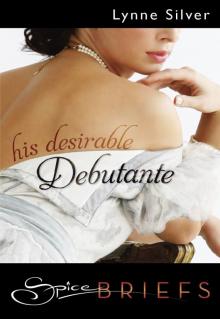 His Desirable Debutante His Desirable Debutante