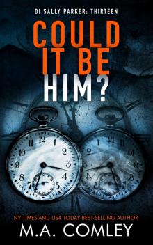 Could It Be Him? (DI Sally Parker Book 13)