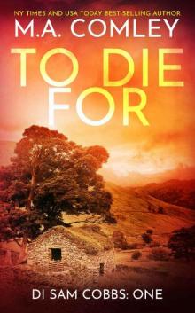 To Die For (DI Sam Cobbs Book 1) To Die For (DI Sam Cobbs Book 1)