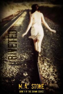 Riveted: Drawn Series Book 1