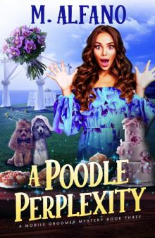 A Poodle Perplexity (A Mobile Groomer Mystery Book 3)