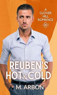Reuben's Hot and Cold (Clover Hill Romance Book 9)