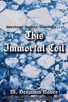 This Immortal Coil This Immortal Coil