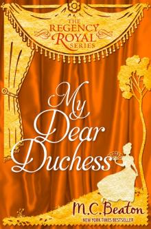 My Dear Duchess My Dear Duchess