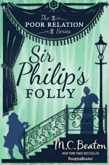 Sir Philip's Folly (The Poor Relation Series Book 4) Sir Philip's Folly (The Poor Relation Series Book 4)