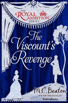 The Viscount's Revenge (The Royal Ambition Series Book 4) The Viscount's Revenge (The Royal Ambition Series Book 4)
