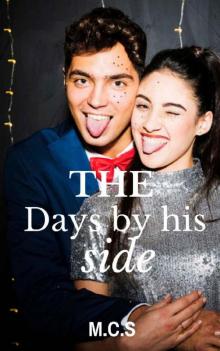 The days by his side The days by his side