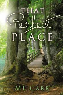 That Perfect Place That Perfect Place