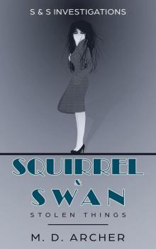 Squirrel & Swan Stolen Things Squirrel & Swan Stolen Things