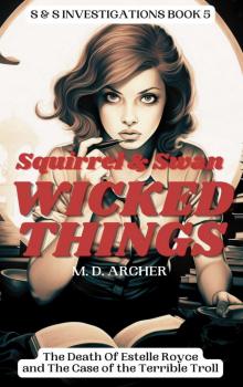 Squirrel & Swan Wicked Things