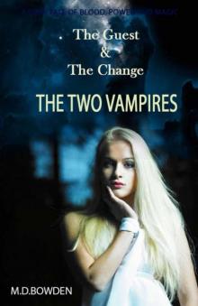 The Guest & The Change (THE TWO VAMPIRES) The Guest & The Change (THE TWO VAMPIRES)