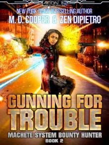 Gunning For Trouble (Aeon 14: Machete System Bounty Hunter Book 2)