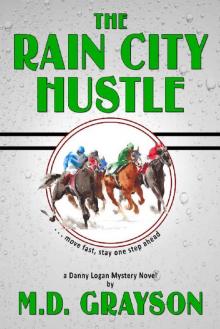 The Rain City Hustle (Danny Logan Mystery Book 6)