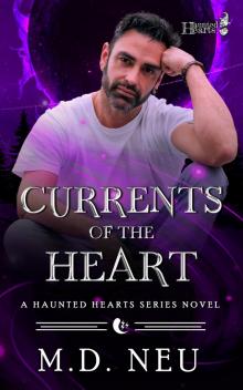 Currents of the Heart Currents of the Heart