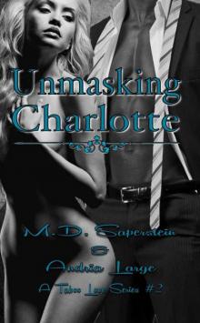 Unmasking Charlotte (A Taboo Love series Book 2) Unmasking Charlotte (A Taboo Love series Book 2)