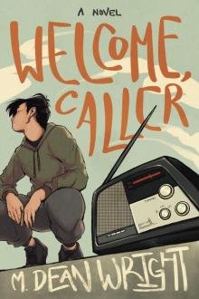 Welcome, Caller Welcome, Caller
