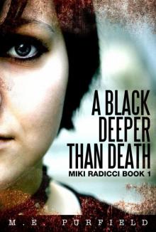A Black Deeper Than Death (Miki Radicci Book 1) A Black Deeper Than Death (Miki Radicci Book 1)