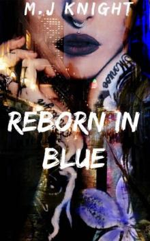 Reborn in Blue Reborn in Blue