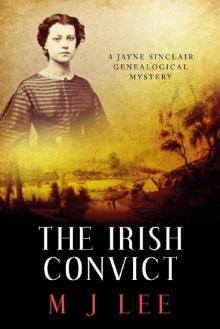 The Irish Convict (Jayne Sinclair Genealogical Mysteries Book 10)