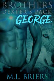 Brothers - Dexter's Pack - George (Book Five) Brothers - Dexter's Pack - George (Book Five)