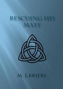 Rescuing His Mate ( Lycan Romance ) Rescuing His Mate ( Lycan Romance )