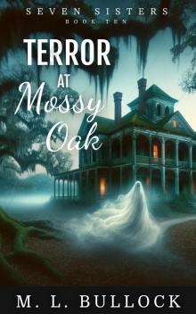 Terror at Mossy Oak (Seven Sisters Series Book 10)