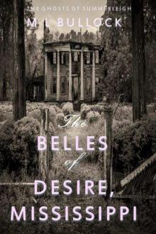 The Belles of Desire, Mississippi (The Ghosts of Summerleigh Book 1) The Belles of Desire, Mississippi (The Ghosts of Summerleigh Book 1)