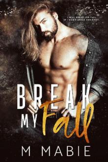 Break My Fall (The Breaking Trilogy Book 1) Break My Fall (The Breaking Trilogy Book 1)