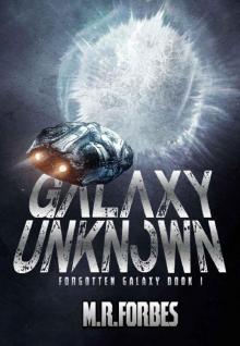 Galaxy Unknown (Forgotten Galaxy Book 1)
