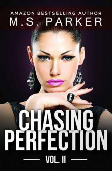 Chasing Perfection: Vol. II Chasing Perfection: Vol. II