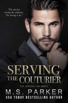 Serving the Couturier (Serving Him)