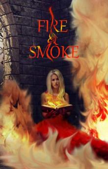 Fire & Smoke (The Red Masques Book 4) Fire & Smoke (The Red Masques Book 4)
