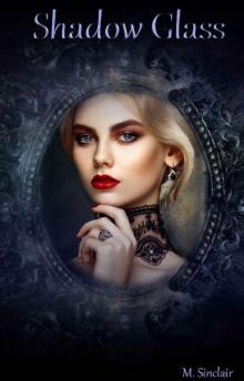 Shadow Glass (The Red Masques Book 3) Shadow Glass (The Red Masques Book 3)