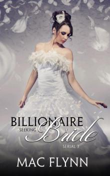Billionaire Seeking Bride #3 (BBW Alpha Billionaire Romance) Billionaire Seeking Bride #3 (BBW Alpha Billionaire Romance)