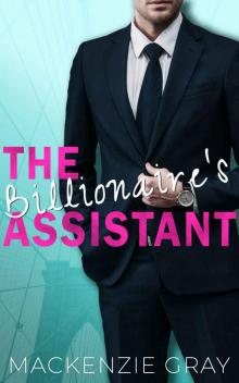 The Billionaire's Assistant The Billionaire's Assistant