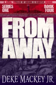 FROM AWAY ~ BOOK FOUR FROM AWAY ~ BOOK FOUR