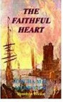 The Faithful Heart The Faithful Heart