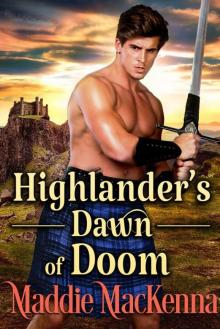 Highlander's Dawn of Doom: A Steamy Scottish Historical Romance Novel Highlander's Dawn of Doom: A Steamy Scottish Historical Romance Novel