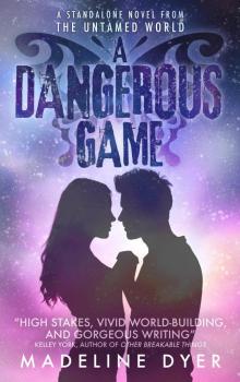 A Dangerous Game A Dangerous Game