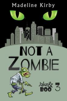 Not a Zombie Not a Zombie