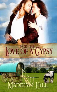 For the Love of a Gypsy For the Love of a Gypsy