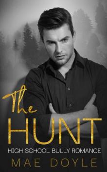 The Hunt: High School Bully Romance (Kennedy Academy Book 2)