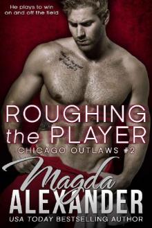 Roughing the Player (Chicago Outlaws Book 2)