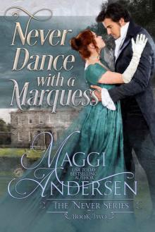 Never Dance with a Marquess (The Never Series Book 2) Never Dance with a Marquess (The Never Series Book 2)